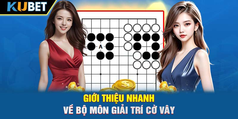 Giới thiệu nhanh về bộ môn giải trí cờ vây