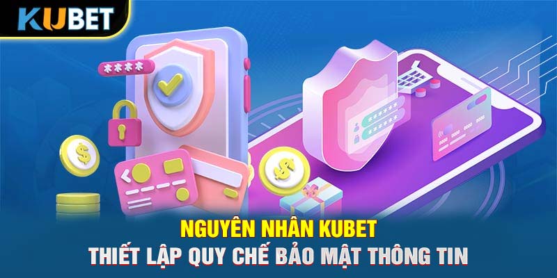 Nguyên nhân KUBET thiết lập quy chế bảo mật thông tin